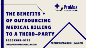 Read more about the article The Benefits of Outsourcing Medical Billing to a Third-Party